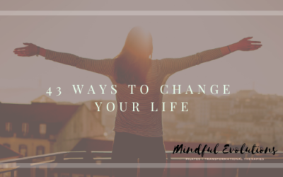 43 Ways to Change Your Life