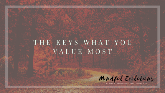 The keys what you value most
